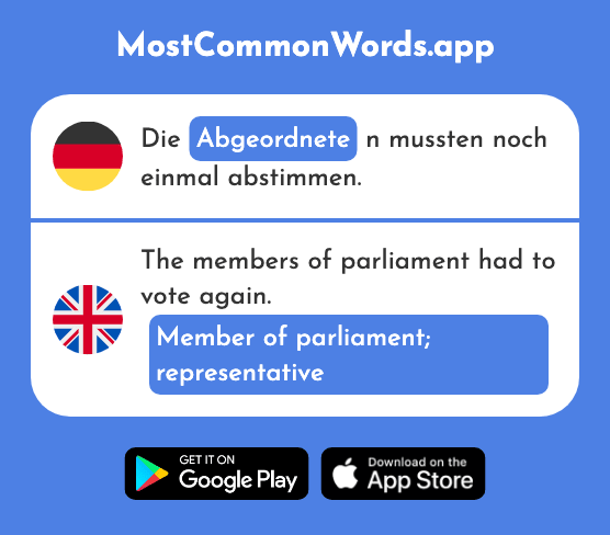 Abgeordnete - Member of parliament, representative (Das 1351 Häufigste Wort In English)
