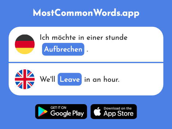 Aufbrechen - Leave, take off, break open (Das 2958 Häufigste Wort In English)