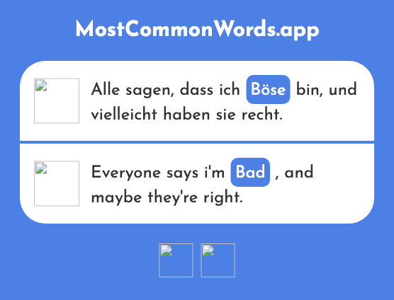 Böse - Bad, mad (Das 1229 Häufigste Wort In English)