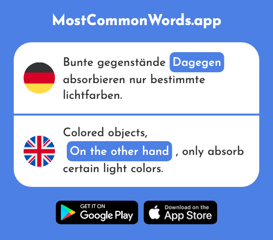 Dagegen - Against it, on the other hand (Das 467 Häufigste Wort In English)