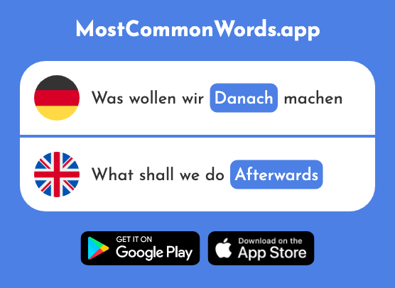 Danach - After it, afterwards (Das 457 Häufigste Wort In English)