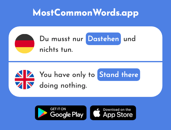 Dastehen - Stand there, be in a position (Das 2792 Häufigste Wort In English)