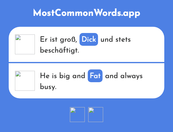 Dick - Thick, fat (Das 1074 Häufigste Wort In English)