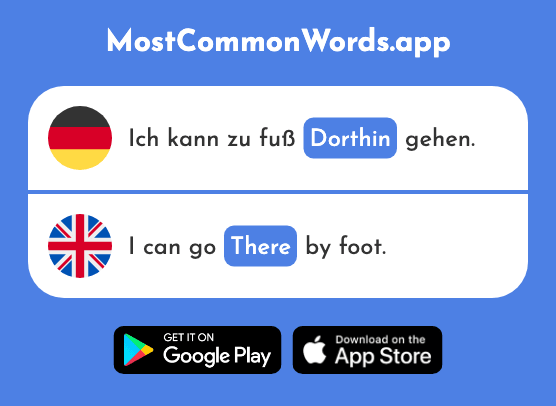 Dorthin - There (Das 2599 Häufigste Wort In English)