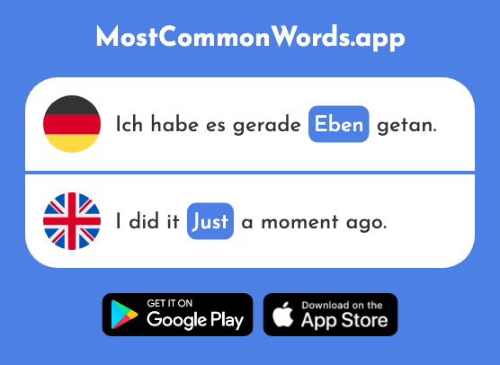 Eben, ebend - Just, now (Das 196 Häufigste Wort In English)