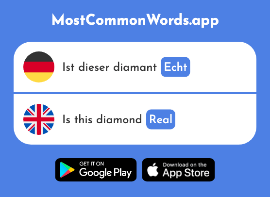 Echt - Genuine, real (Das 685 Häufigste Wort In English)