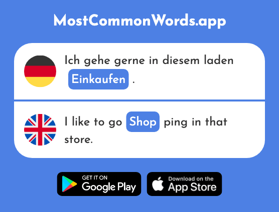 Einkaufen - Shop (Das 2877 Häufigste Wort In English)