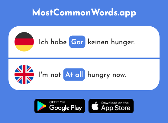 Gar - At all (Das 165 Häufigste Wort In English)