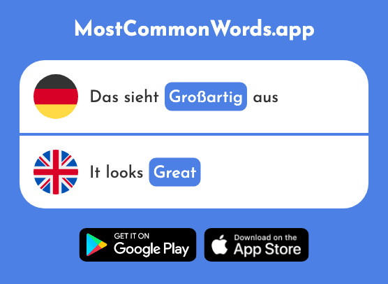 Großartig - Great, splendid, superb, terrific (Das 2254 Häufigste Wort In English)