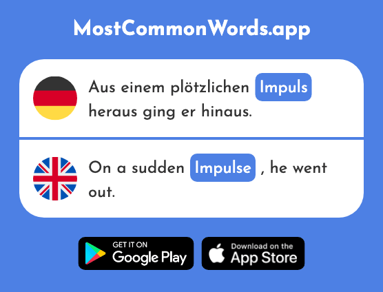 Impuls - Stimulus, impulse (Das 2224 Häufigste Wort In English)