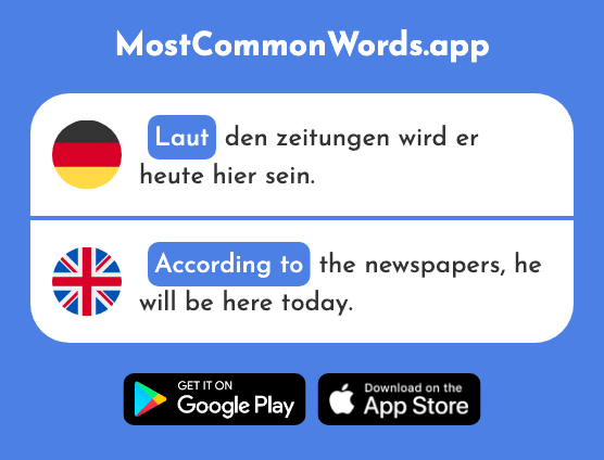 Laut - According to (Das 572 Häufigste Wort In English)