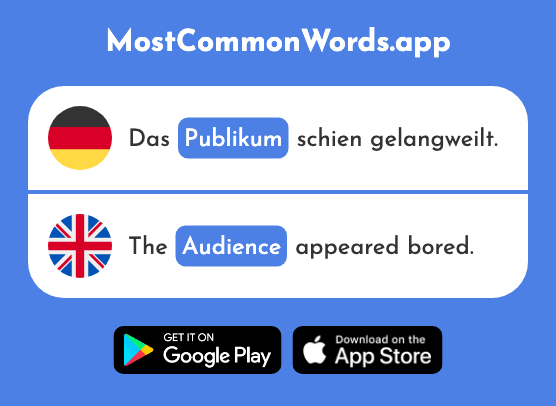 Publikum - Public, audience (Das 1368 Häufigste Wort In English)