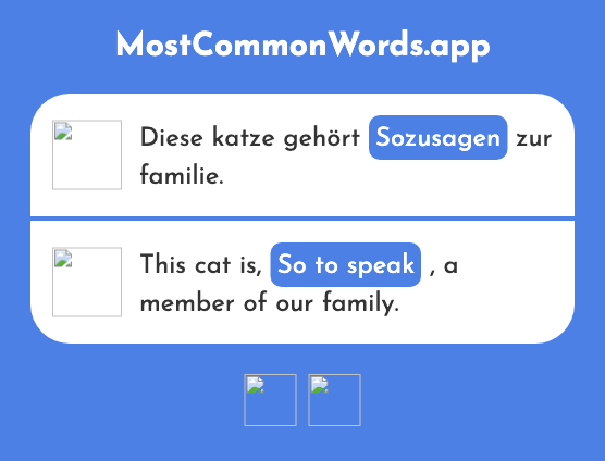 Sozusagen - So to speak (Das 1272 Häufigste Wort In English)