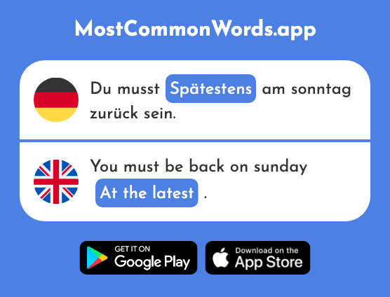 Spätestens - At the latest (Das 2452 Häufigste Wort In English)