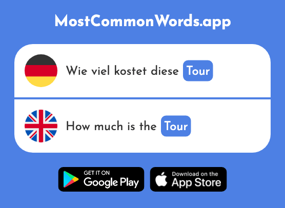 Tour - Tour, trip (Das 2640 Häufigste Wort In English)
