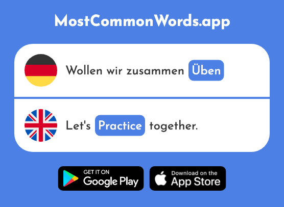 Üben - Practice (Das 1928 Häufigste Wort In English)