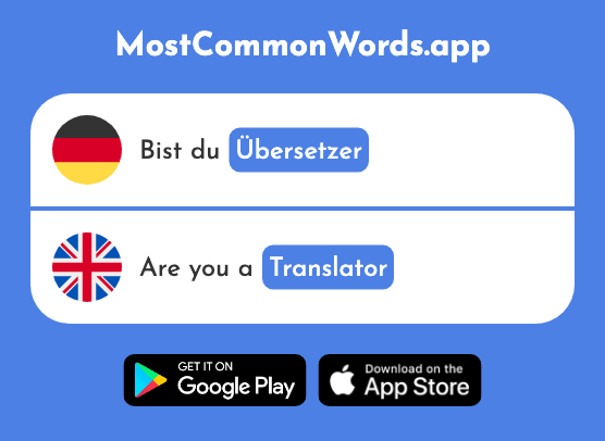 Übersetzer - Translator (Das 2902 Häufigste Wort In English)