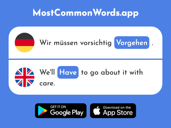 Vorgehen - Go on, go ahead, be fast, have (Das 2093 Häufigste Wort In English)