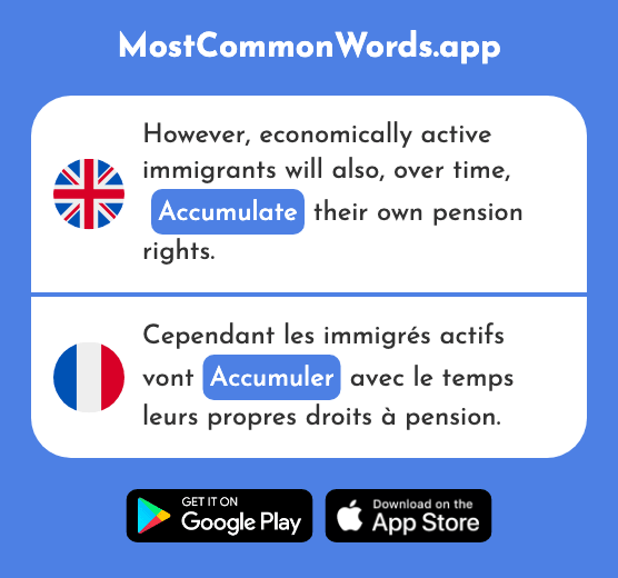 Accumulate, amass, store, stockpile - Accumuler (The 2463rd Most Common French Word)