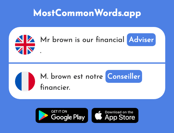 Adviser, advise - Conseiller (The 970th Most Common French Word)