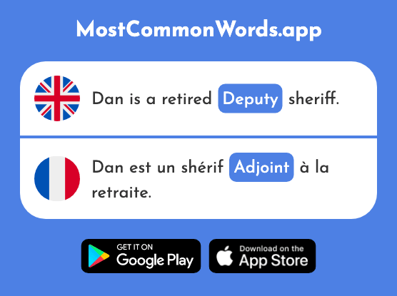 Assistant, deputy - Adjoint (The 2532nd Most Common French Word)