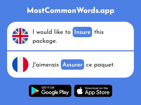 Assure, insure - Assurer (The 302nd Most Common French Word)