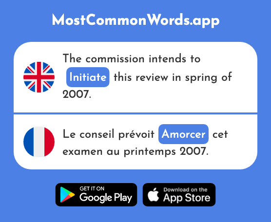 Bait, prime, begin, initiate - Amorcer (The 2897th Most Common French Word)