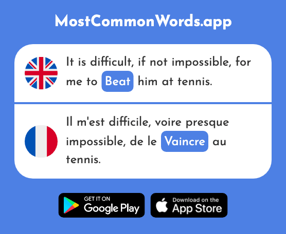 Beat, defeat, overcome, conquer - Vaincre (The 2919th Most Common French Word)