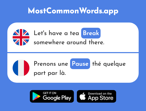 Break, pause - Pause (The 2647th Most Common French Word)