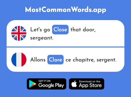 Close - Clore (The 1823rd Most Common French Word)