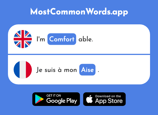 Comfort, joy, pleasure, ease, comfortable - Aise (The 2770th Most Common French Word)