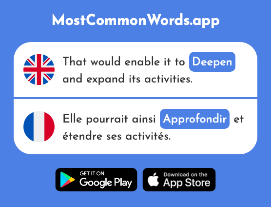 Deepen, make deeper, go further into - Approfondir (The 2975th Most Common French Word)