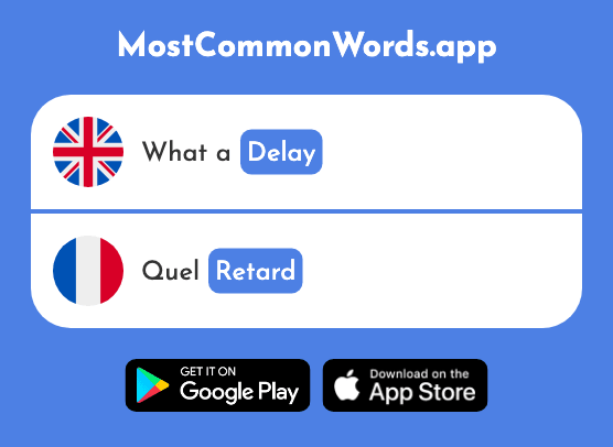 Delay - Retard (The 1278th Most Common French Word)