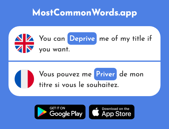Deprive - Priver (The 494th Most Common French Word)