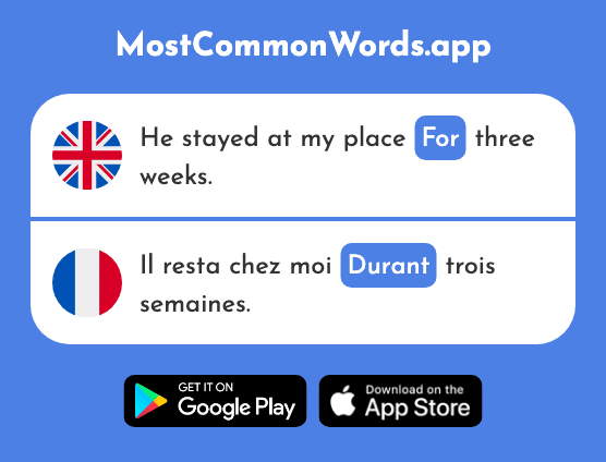 During, for - Durant (The 795th Most Common French Word)