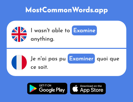 Examine - Examiner (The 1108th Most Common French Word)