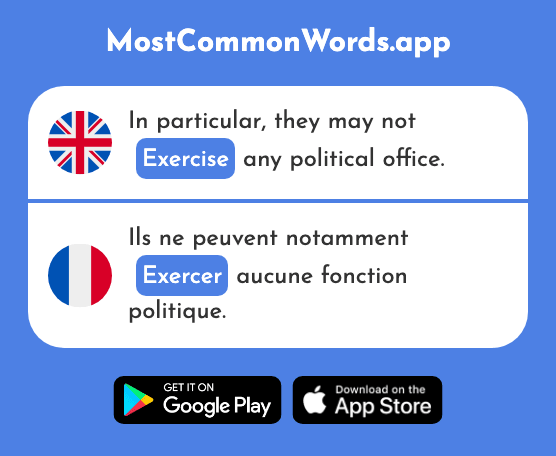 Exercise, exert, practise, carry out - Exercer (The 966th Most Common French Word)