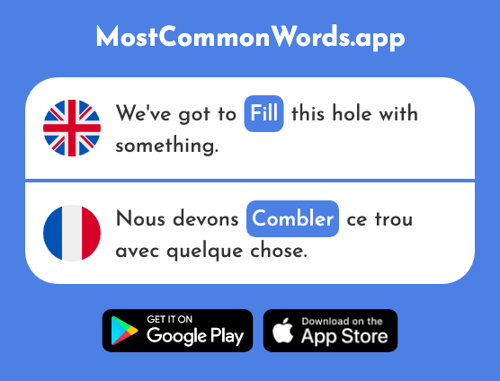 Fill, fill in, fulfill - Combler (The 2000th Most Common French Word)