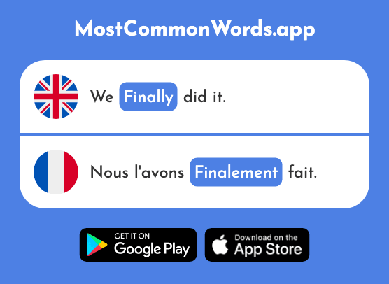 Finally, eventually - Finalement (The 843rd Most Common French Word)