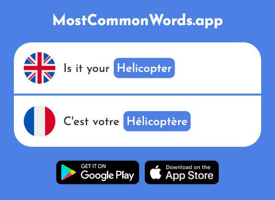 Helicopter - Hélicoptère (The 2978th Most Common French Word)