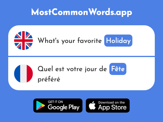 Holiday, celebration - Fête (The 1490th Most Common French Word)