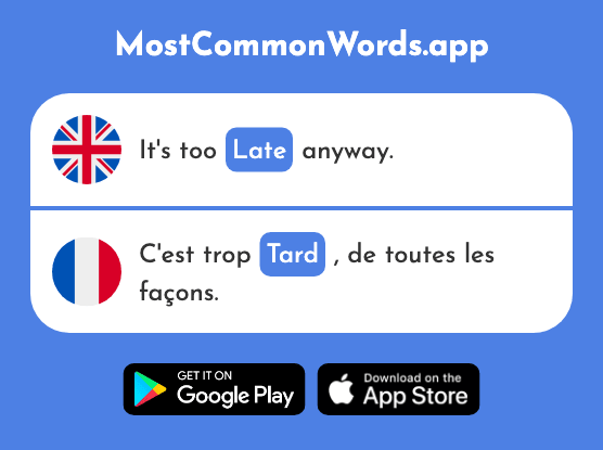 Late - Tard (The 348th Most Common French Word)