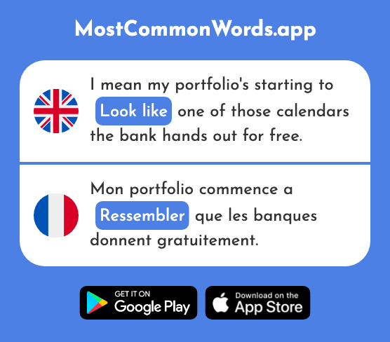 Look like, resemble - Ressembler (The 1398th Most Common French Word)