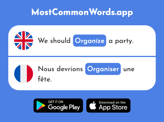 Organize - Organiser (The 701st Most Common French Word)
