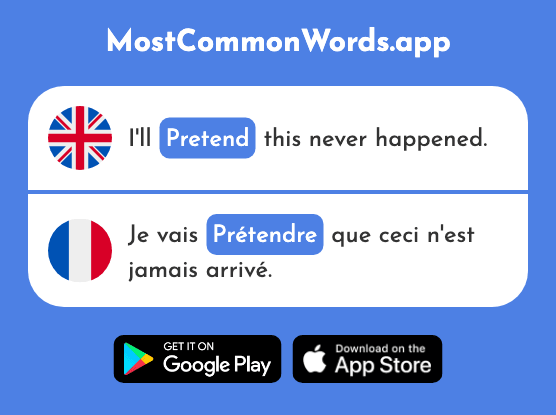 Pretend - Prétendre (The 1154th Most Common French Word)