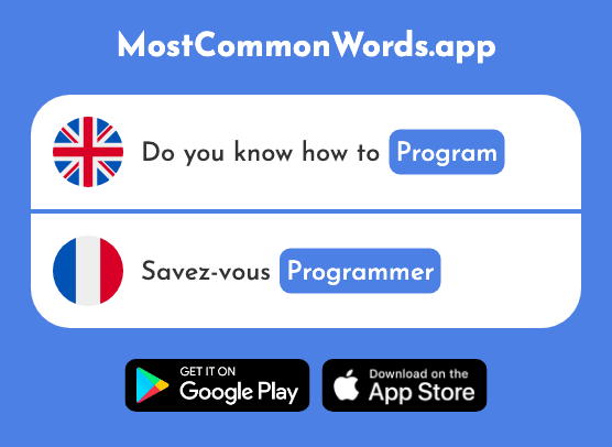 Program, schedule - Programmer (The 2432nd Most Common French Word)
