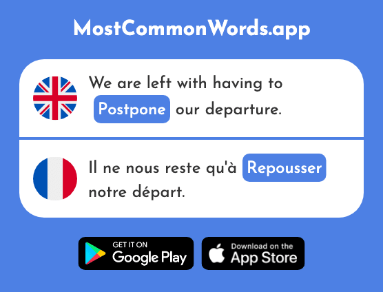 Push away, postpone - Repousser (The 2700th Most Common French Word)