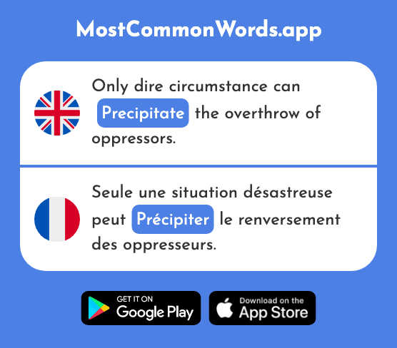 Quicken, hasten, precipitate - Précipiter (The 2838th Most Common French Word)