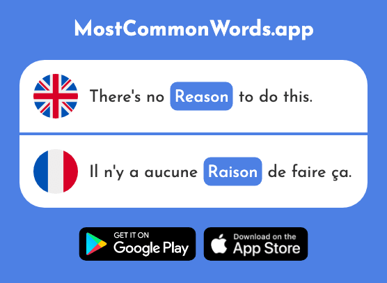Reason - Raison (The 72nd Most Common French Word)