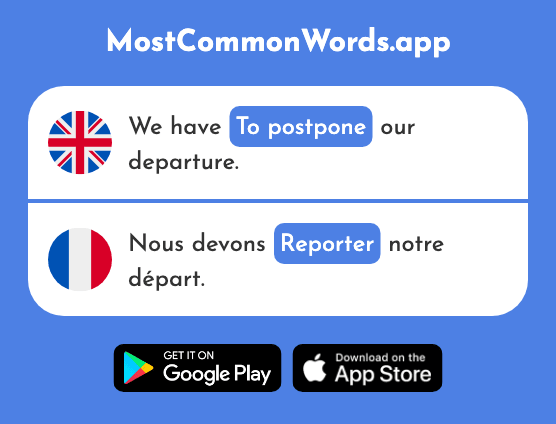 Report, to postpone - Reporter (The 2028th Most Common French Word)